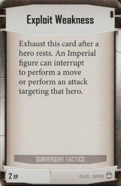 Subversive Tactics card: /images/imperialClassDecks/Subversive Tactics/Exploit Weakness.jpg